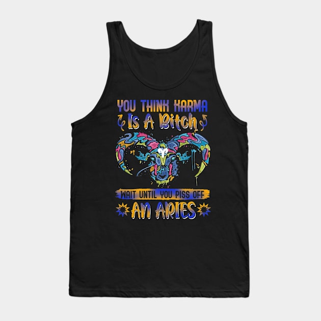 Don't Piss Of An Aries Funny Tank Top by Camryndougherty